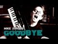 MIKE SINGER : "Goodbye"